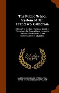 Front cover_The Public School System of San Francisco, California