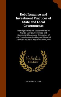 Front cover_Debt Issuance and Investment Practices of State and Local Governments
