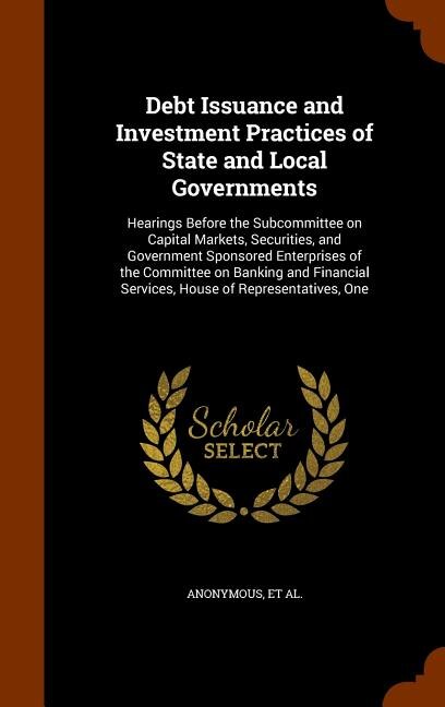 Front cover_Debt Issuance and Investment Practices of State and Local Governments