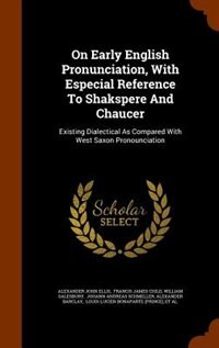Couverture_On Early English Pronunciation, With Especial Reference To Shakspere And Chaucer