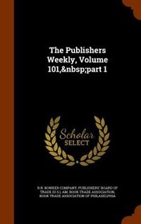 The Publishers Weekly, Volume 101,&nbsp;part 1