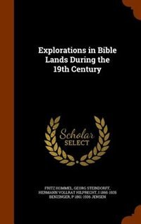 Explorations in Bible Lands During the 19th Century