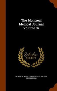 Front cover_The Montreal Medical Journal Volume 37