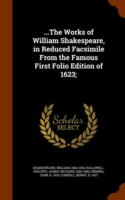 Couverture_...The Works of William Shakespeare, in Reduced Facsimile From the Famous First Folio Edition of 1623;