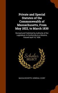 Couverture_Private and Special Statutes of the Commonwealth of Massachusetts, From May 1822, to March 1830