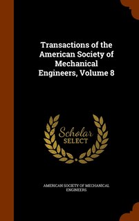 Front cover_Transactions of the American Society of Mechanical Engineers, Volume 8