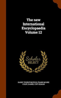 The new International Encyclopaedia Volume 12