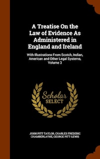 Front cover_A Treatise On the Law of Evidence As Administered in England and Ireland