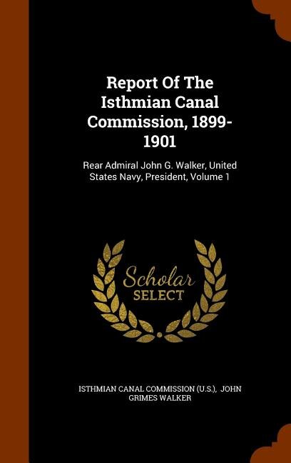 Front cover_Report Of The Isthmian Canal Commission, 1899-1901