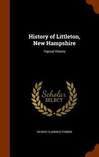 Front cover_History of Littleton, New Hampshire