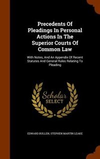 Couverture_Precedents Of Pleadings In Personal Actions In The Superior Courts Of Common Law