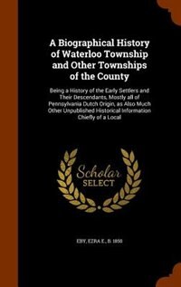Couverture_A Biographical History of Waterloo Township and Other Townships of the County
