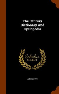 The Century Dictionary And Cyclopedia