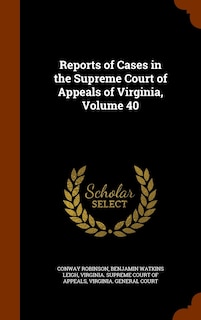 Front cover_Reports of Cases in the Supreme Court of Appeals of Virginia, Volume 40