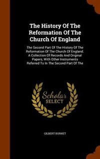 Front cover_The History Of The Reformation Of The Church Of England