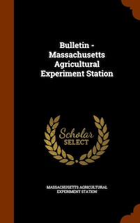 Front cover_Bulletin - Massachusetts Agricultural Experiment Station