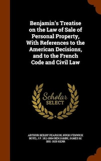 Couverture_Benjamin's Treatise on the Law of Sale of Personal Property, With References to the American Decisions, and to the French Code and Civil Law
