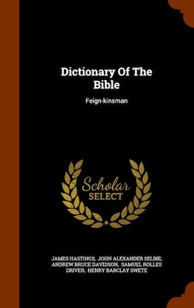 Dictionary Of The Bible: Feign-kinsman