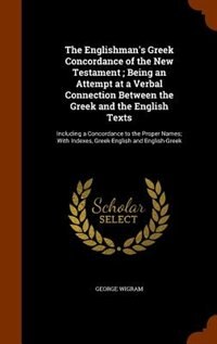 Couverture_The Englishman's Greek Concordance of the New Testament ; Being an Attempt at a Verbal Connection Between the Greek and the English Texts