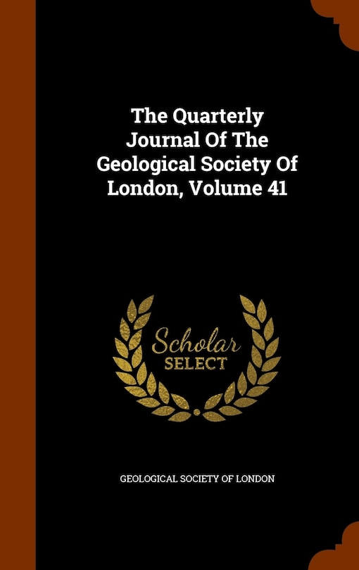 Couverture_The Quarterly Journal Of The Geological Society Of London, Volume 41