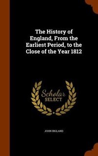 Front cover_The History of England, From the Earliest Period, to the Close of the Year 1812