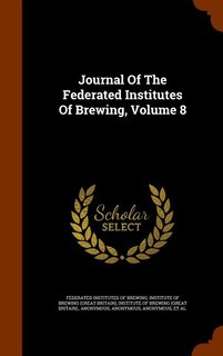 Couverture_Journal Of The Federated Institutes Of Brewing, Volume 8