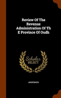 Couverture_Review Of The Revenue Administration Of Th E Province Of Oudh