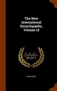 Couverture_The New International Encyclopædia, Volume 13