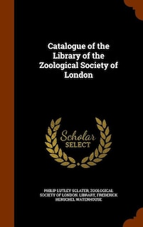 Couverture_Catalogue of the Library of the Zoological Society of London