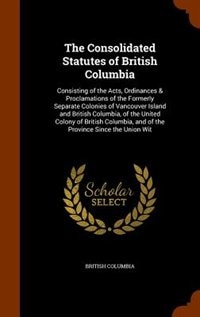 Couverture_The Consolidated Statutes of British Columbia