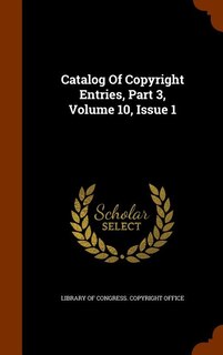 Couverture_Catalog Of Copyright Entries, Part 3, Volume 10, Issue 1