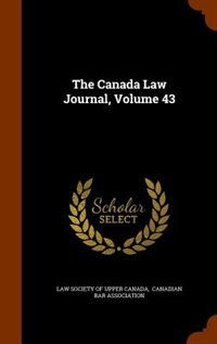 The Canada Law Journal, Volume 43