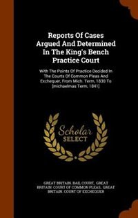 Couverture_Reports Of Cases Argued And Determined In The King's Bench Practice Court