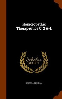 Homoopathic Therapeutics C. 2 A-L