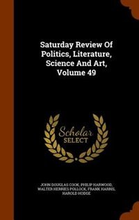 Front cover_Saturday Review Of Politics, Literature, Science And Art, Volume 49
