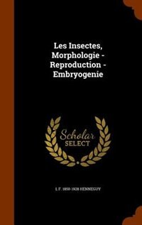 Front cover_Les Insectes, Morphologie - Reproduction - Embryogenie