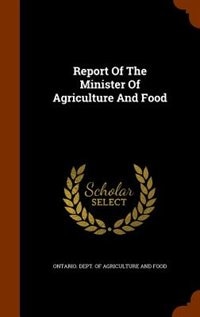 Report Of The Minister Of Agriculture And Food