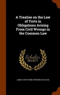 Front cover_A Treatise on the Law of Torts in Obligations Arising From Civil Wrongs in the Common Law