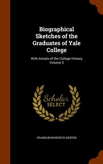 Front cover_Biographical Sketches of the Graduates of Yale College