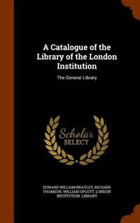 Front cover_A Catalogue of the Library of the London Institution