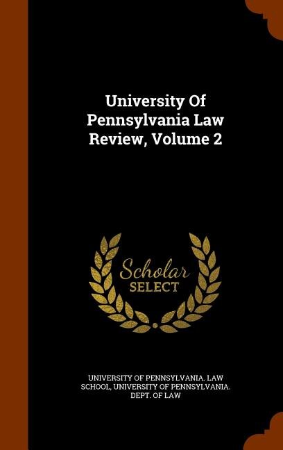Couverture_University Of Pennsylvania Law Review, Volume 2