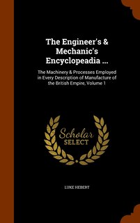 Front cover_The Engineer's & Mechanic's Encyclopeadia ...