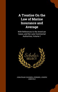 Front cover_A Treatise On the Law of Marine Insurance and Average
