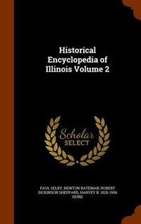 Front cover_Historical Encyclopedia of Illinois Volume 2
