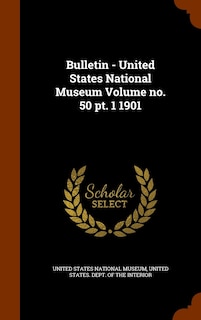 Couverture_Bulletin - United States National Museum Volume no. 50 pt. 1 1901