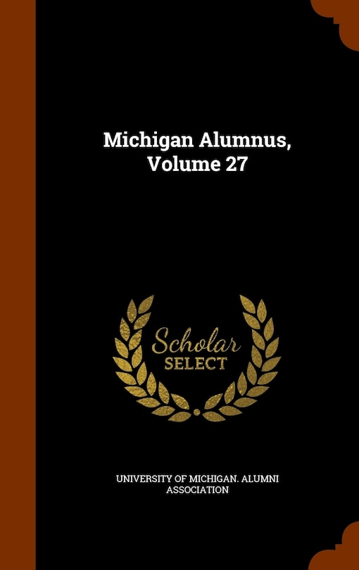 Front cover_Michigan Alumnus, Volume 27