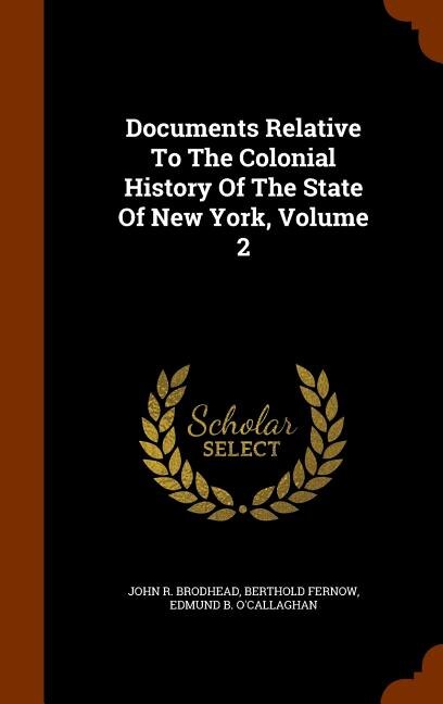Front cover_Documents Relative To The Colonial History Of The State Of New York, Volume 2
