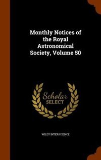 Couverture_Monthly Notices of the Royal Astronomical Society, Volume 50