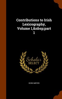 Front cover_Contributions to Irish Lexicography, Volume 1, part 1