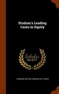 Front cover_Strahan's Leading Cases in Equity